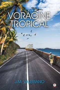 Vorágine Tropical (eBook, ePUB) - J. M., Valeriano