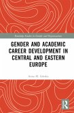Gender and Academic Career Development in Central and Eastern Europe (eBook, ePUB)