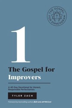 The Gospel for Improvers: A 40-Day Devotional for Honest, Responsible Perfectionists (eBook, ePUB) - Zach, Tyler
