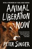 Animal Liberation Now (eBook, ePUB)