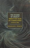 The Oceans of Cruelty: Twenty-Five Tales of a Corpse-Spirit (eBook, ePUB)