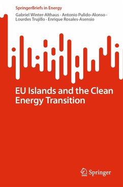 EU Islands and the Clean Energy Transition (eBook, PDF) - Winter-Althaus, Gabriel; Pulido-Alonso, Antonio; Trujillo, Lourdes; Rosales-Asensio, Enrique