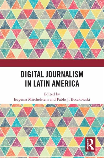 Digital Journalism in Latin America (eBook, ePUB) Digital Journalism in Latin America (eBook, ePUB)