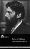 Delphi Complete Poetical Works of Robert Bridges (Illustrated) (eBook, ePUB)