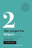 The Gospel for Helpers: A 40-Day Devotional for Caring, Empathetic Supporters (eBook, ePUB)