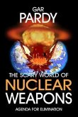 The Scary World Of Nuclear Weapons (eBook, ePUB)