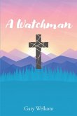 A Watchman (eBook, ePUB)