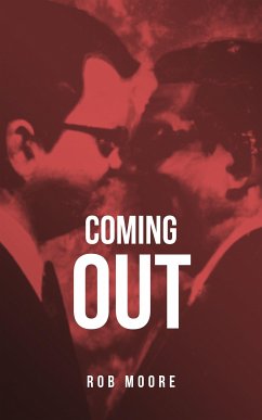 Coming Out (eBook, ePUB) - Moore, Rob