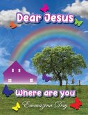 Dear Jesus Where Are You? (eBook, ePUB)