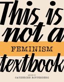 This Is Not a Feminism Textbook (eBook, ePUB)