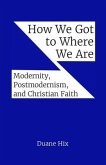 How We Got to Where We Are (eBook, ePUB)