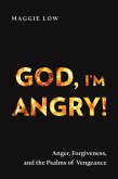 God, I'm Angry! (eBook, ePUB)