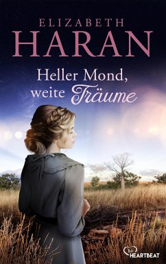 Heller Mond, weite Träume (eBook, ePUB) - Haran, Elizabeth