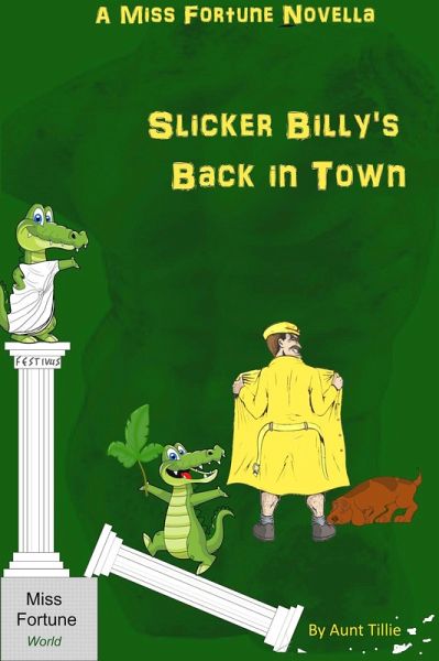 Slicker Billy's Back in Town ((Miss Fortune World)) (eBook, ePUB) Slicker Billy's Back in Town ((Miss Fortune World)) (eBook, ePUB)