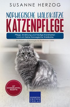 Norwegische Waldkatze Katzenpflege - Pflege, Ernährung und häufige Krankheiten rund um Deine Norwegische Waldkatze (eBook, ePUB) - Herzog, Susanne