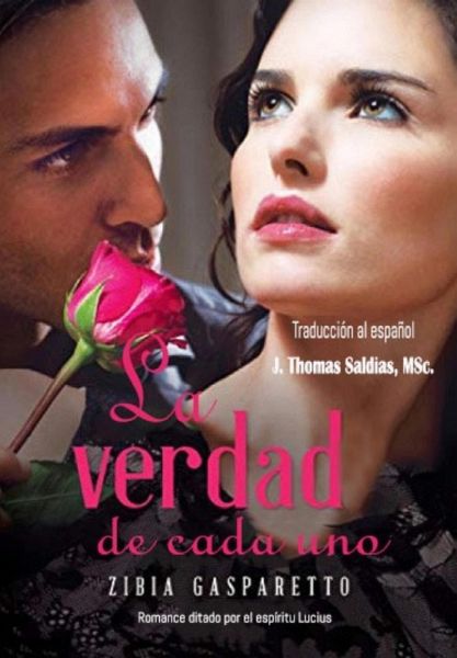 La Verdad de Cada Uno (Zibia Gasparetto & Lucius) (eBook, ePUB)