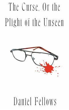 The Curse, Or the Plight of the Unseen (eBook, ePUB) - Fellows, Daniel