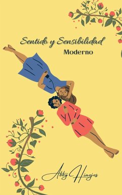 Sentido y Sensibilidad Moderno (eBook, ePUB) - Hinojos, Abby