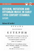 Reform, Notation and Ottoman music in Early 19th Century Istanbul (eBook, PDF)