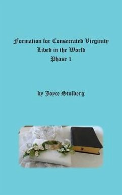 Formation for Consecrated Virginity Lived in the World (eBook, ePUB) - Stolberg, Joyce