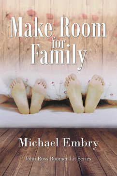 Make Room for Family (John Ross Boomer Lit Series, #4) (eBook, ePUB) - Embry, Michael