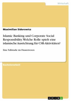 Islamic Banking und Corporate Social Responsibility. Welche Rolle spielt eine islamische Ausrichtung für CSR-Aktivitäten? (eBook, PDF) - Sidorowicz, Maximilian
