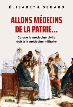 Allons médecins de la patrie... (eBook, ePUB) - Segard, Elisabeth