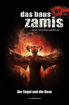 Das Haus Zamis 067 - Der Engel und die Hexe (eBook, ePUB) - Puljic, Madeleine; Dee, Logan