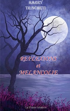 Réflexions et Mélancolie (eBook, ePUB)