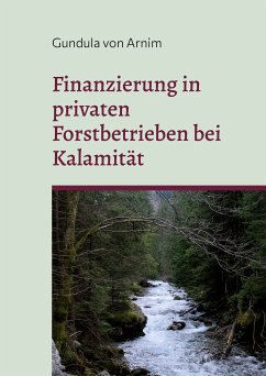 Finanzierung in privaten Forstbetrieben bei Kalamität (eBook, ePUB)