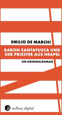 Baron Santafusca und der Priester aus Neapel (eBook, ePUB) - De Marchi, Emilio