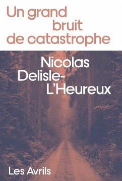 Cover Un grand bruit de catastrophe (eBook, ePUB)