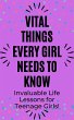 Vital Things Every Girl Needs to Know:... - Bild 1