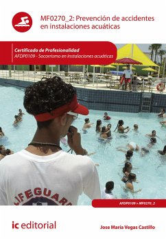 Prevención de accidentes en instalaciones acuáticas. AFDP0109 (eBook, ePUB) - Vegas Castillo, José María