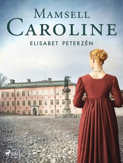 Mamsell Caroline (eBook, ePUB) - Peterzén, Elisabet