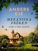 Mekaniska fröken : fars i tre akter (eBook, ePUB)