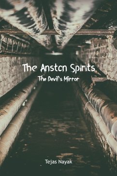 The Anston Spirits: The Devil's Mirror (eBook, ePUB) - Nayak, Tejas