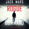 Rogue Command (A Troy Stark... - Bild 1