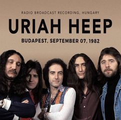 Budapest,September 07,1982/Radio Broadcast 198 - Uriah Heep