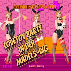 Erotik für's Ohr, Lovetoy Party in der Mädels-WG (MP3-Download) - Gray, Lela