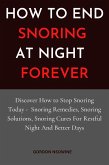 How to Stop Snoring at Night Forever (eBook, ePUB)
