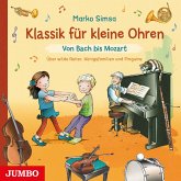 Klassik für kleine Ohren. Von Bach bis Mozart (MP3-Download)