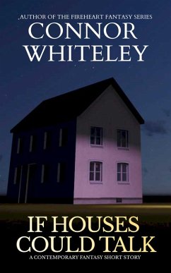 Cover If Houses Could Talk: A Contemporary Fantasy Short Story (eBook, ePUB)