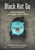 Black Hat Go: Programming for hackers and pentesters (eBook, ePUB)