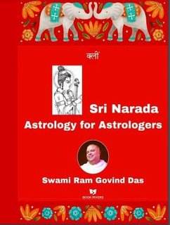 Sri Narada Astrology for Astrologers (eBook, ePUB) - Rivers, Book; Das, Swami Ram Govind