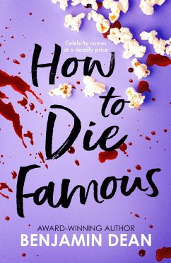 How To Die Famous (eBook, ePUB) - Dean, Benjamin