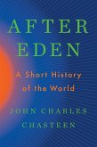 After Eden: A Short History of the World (eBook, ePUB)