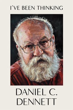 I've Been Thinking (eBook, ePUB) - Dennett, Daniel C.