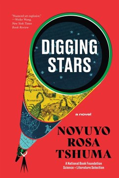 Digging Stars: A Novel (eBook, ePUB) - Tshuma, Novuyo Rosa