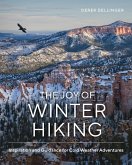 The Joy of Winter Hiking: Inspiration and Guidance for Cold Weather Adventures (eBook, ePUB)